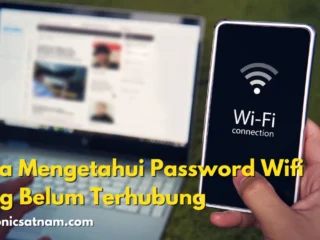 Cara Mengetahui Password Wifi yang Belum Terhubung, Easy !